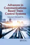 Advances in Communications-Based Train Control Systems cover