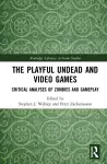 The Playful Undead and Video Games cover