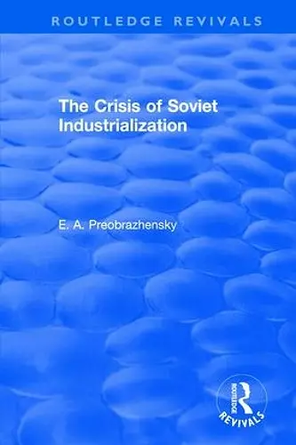 The Crisis of Soviet Industrialization cover