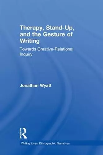 Therapy, Stand-Up, and the Gesture of Writing cover