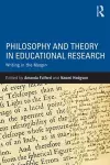 Philosophy and Theory in Educational Research cover