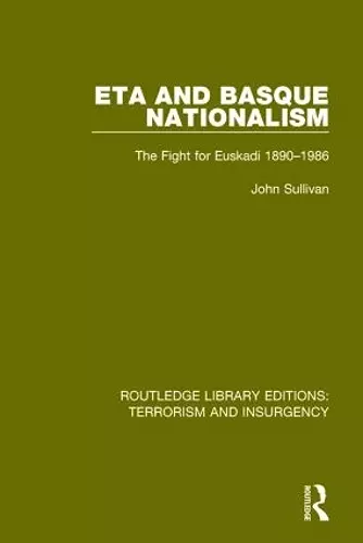 ETA and Basque Nationalism (RLE: Terrorism & Insurgency) cover