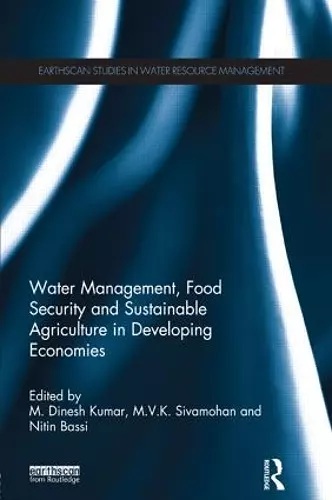 Water Management, Food Security and Sustainable Agriculture in Developing Economies cover