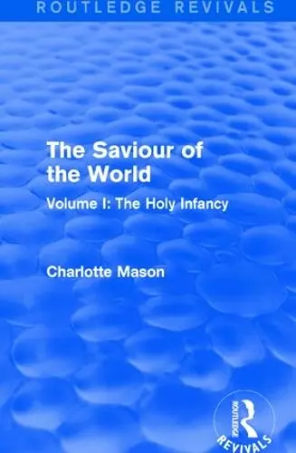 The Saviour of the World (Routledge Revivals) cover