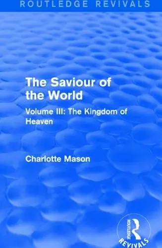 The Saviour of the World (Routledge Revivals) cover