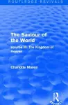 The Saviour of the World (Routledge Revivals) cover