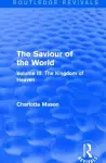 The Saviour of the World (Routledge Revivals) cover