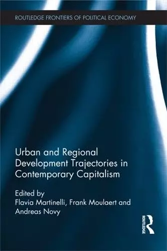 Urban and Regional Development Trajectories in Contemporary Capitalism cover