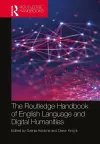 The Routledge Handbook of English Language and Digital Humanities cover