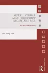 Multilateral Asian Security Architecture cover