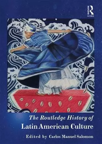 The Routledge History of Latin American Culture cover