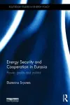 Energy Security and Cooperation in Eurasia cover