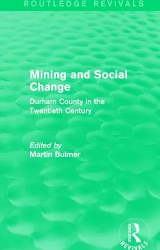 Mining and Social Change (Routledge Revivals) cover