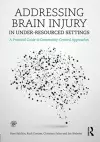 Addressing Brain Injury in Under-Resourced Settings cover