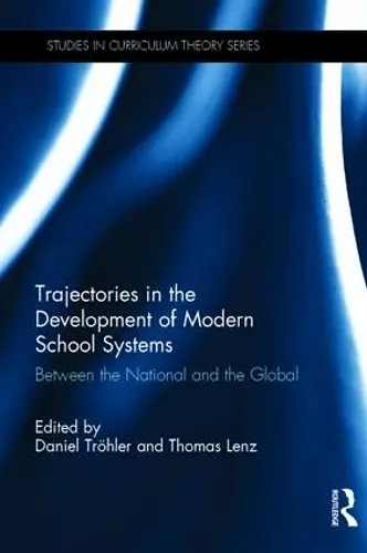 Trajectories in the Development of Modern School Systems cover