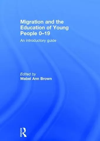 Migration and the Education of Young People 0-19 cover