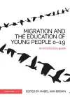 Migration and the Education of Young People 0-19 cover