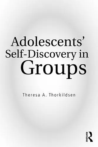 Adolescents' Self-Discovery in Groups cover