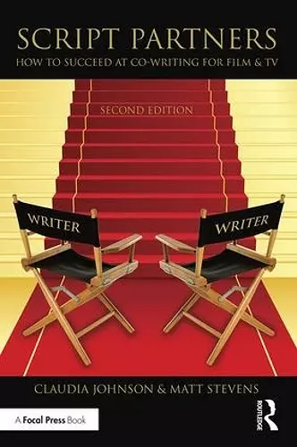 Script Partners: How to Succeed at Co-Writing for Film & TV cover