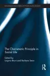 The Charismatic Principle in Social Life cover