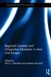 Regional Contexts and Citizenship Education in Asia and Europe cover
