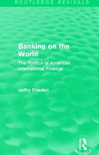 Banking on the World (Routledge Revivals) cover