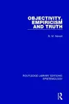 Objectivity, Empiricism and Truth cover