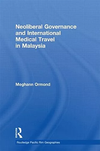 Neoliberal Governance and International Medical Travel in Malaysia cover
