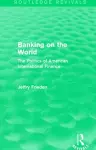 Banking on the World (Routledge Revivals) cover