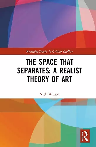 The Space that Separates: A Realist Theory of Art cover