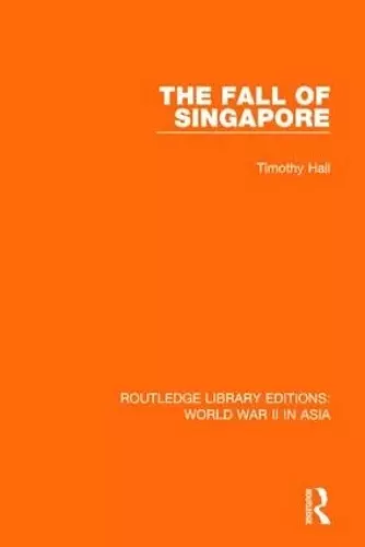 The Fall of Singapore 1942 cover