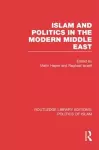 Islam and Politics in the Modern Middle East cover