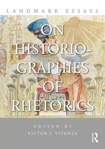 Landmark Essays on Historiographies of Rhetorics cover