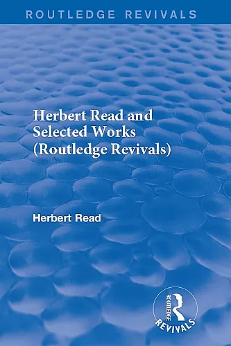 Herbert Read and Selected Works cover