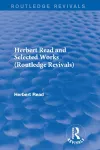 Herbert Read and Selected Works cover
