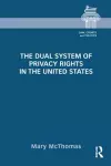 The Dual System of Privacy Rights in the United States cover