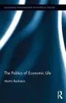 The Politics of Economic Life cover