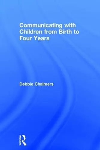 Communicating with Children from Birth to Four Years cover