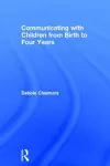 Communicating with Children from Birth to Four Years cover