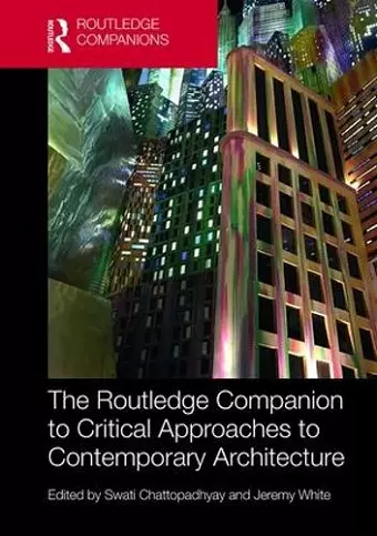 The Routledge Companion to Critical Approaches to Contemporary Architecture cover