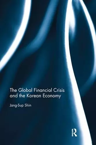 The Global Financial Crisis and the Korean Economy cover