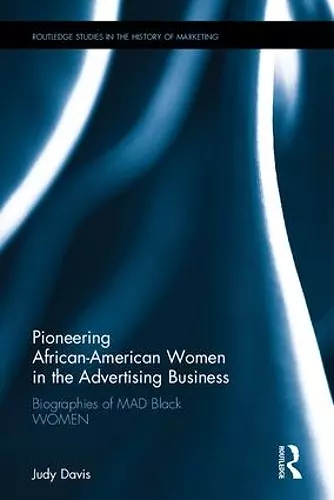 Pioneering African-American Women in the Advertising Business cover