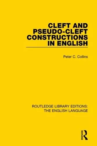 Cleft and Pseudo-Cleft Constructions in English cover