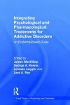 Integrating Psychological and Pharmacological Treatments for Addictive Disorders cover