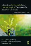 Integrating Psychological and Pharmacological Treatments for Addictive Disorders cover