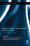 Regime Change and Succession Politics in Africa cover