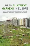 Urban Allotment Gardens in Europe cover