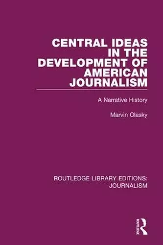 Central Ideas in the Development of American Journalism cover