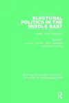 Electoral Politics in the Middle East cover