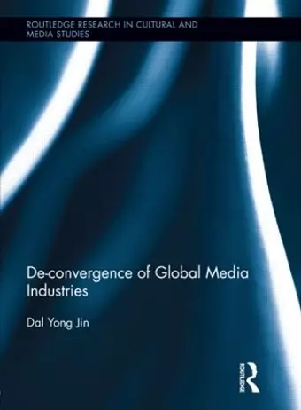 De-Convergence of Global Media Industries cover